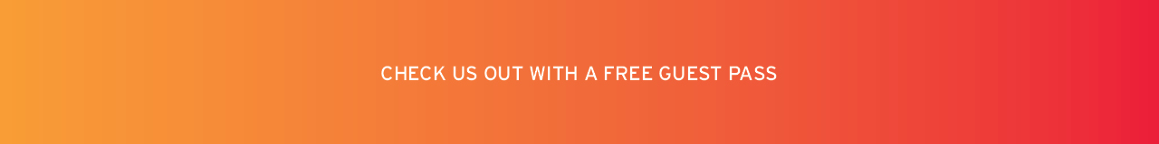 Check us out with a free guest pass 